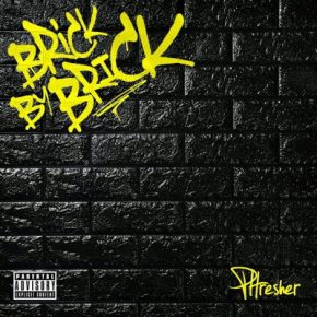 Phresher - BRICK BY BRICK (2020) [FLAC]