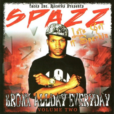 Spazz 2007 Bronx All Day Everyday Volume Two FLAC CD R