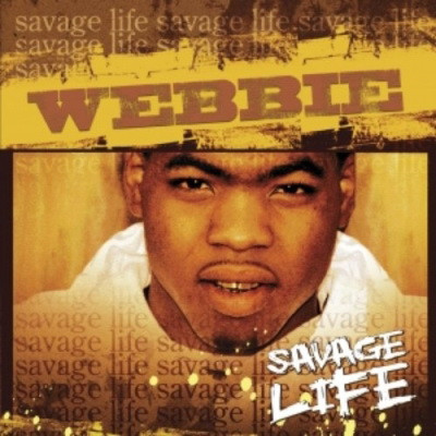 Webbie 2005 Savage Life FLAC