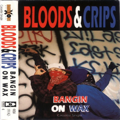Bloods Crips 1993 Bangin On Wax Single Cassette FLAC