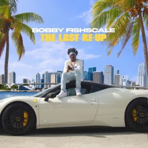 Bobby Fishscale - The Last Re-Up (2020) [FLAC] [24-48]