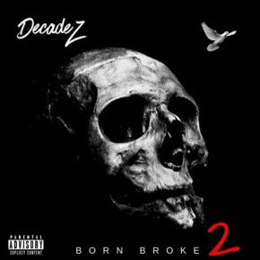 Decadez - Born Broke 2 (2020) [FLAC]
