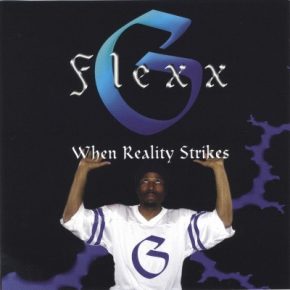 Flexx G 1999 When Reality Strikes FLAC