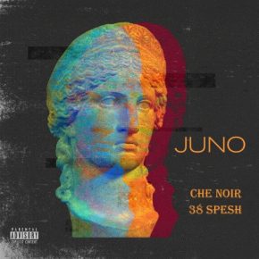 Che Noir x 38 Spesh - Juno (2020) [WEB FLAC]