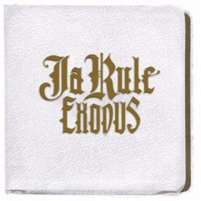 Ja Rule - Exodus (2005) (EU Edition) [CD] [FLAC]