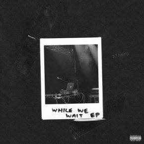 P Money - While We Wait EP (2020) [FLAC] [24-44.1]