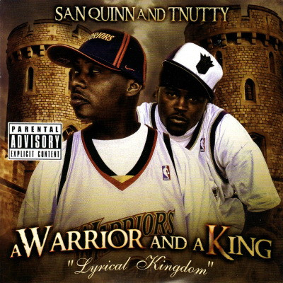 San Quinn & T-Nutty - A Warrior and a King - Lyrical Kingdom (2007) [FLAC]