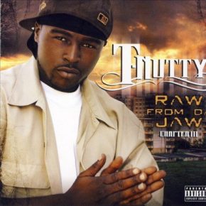T-Nutty - Raw From Da Jaw (2008) [FLAC]