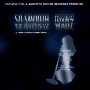 Wadz - So Smooth (The Funk Album) (2010) [FLAC]