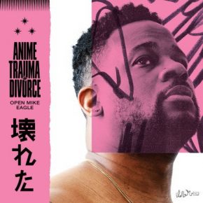 Open Mike Eagle - Anime, Trauma and Divorce (2020) [FLAC]