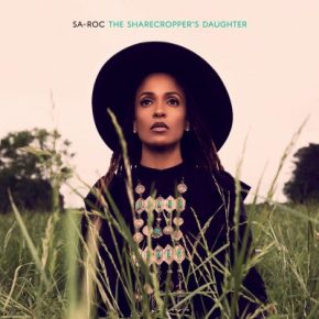 Sa-Roc - The Sharecropper's Daughter (2020) [FLAC]
