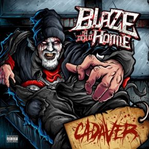 Blaze Ya Dead Homie - Cadaver (2020) [FLAC]