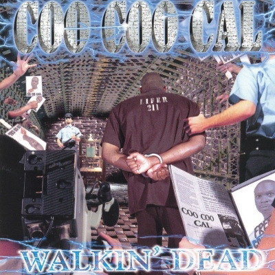 Coo Coo Cal - Walkin' Dead (1999) [FLAC]
