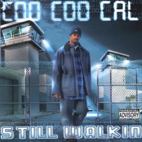 Coo Coo Cal 2002 Still Walkin FLAC
