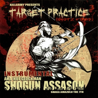 Shogun Assason - Target Practice 3 Shotz Fired Instrumentals (2020) [CD] [FLAC]
