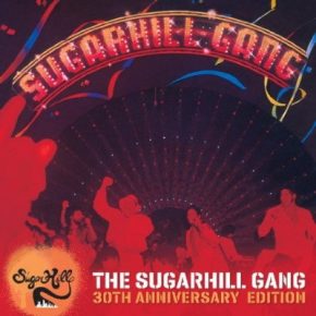 The Sugarhill Gang - The Sugarhill Gang (1980) (30th Anniversary Edition) [FLAC]