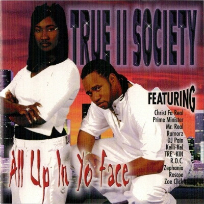 True II Society - All Up In Yo Face (2000) [FLAC]