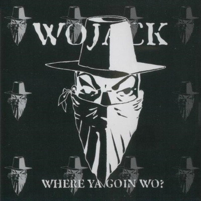 Wojack 1997 Where Ya Goin Wo FLAC