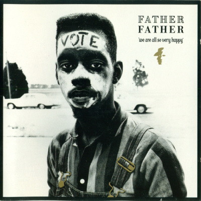 Father Father - We Are All So Very Happy (1991) [FLAC]