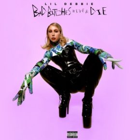 Lil Debbie - Bad Bitches Never Die (2020) [FLAC + 320 kbps]
