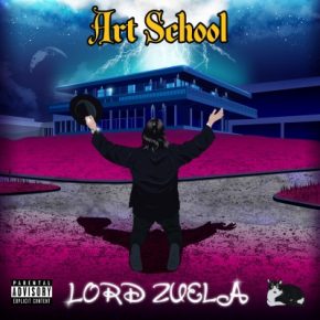 Lord Zuela - Art School (Deluxe Edition) (2020) [FLAC] [24-48]