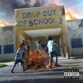 Pouya & Fat Nick - Drop out of School 2 (2020) [FLAC]