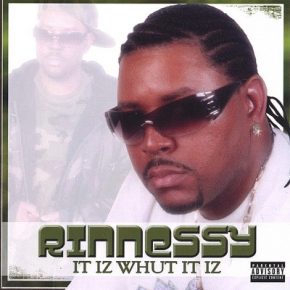 Rinnessy - It Iz Whut It Iz (Street Version) (2008) [FLAC]