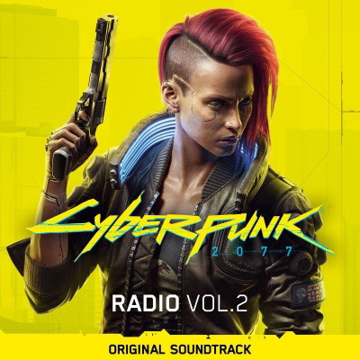 VA - Cyberpunk 2077: Radio, Vol. 2 (Original Soundtrack) (2020) [FLAC]