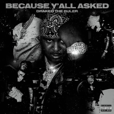 Drakeo The Ruler - Because Yall Asked (2020) [FLAC]