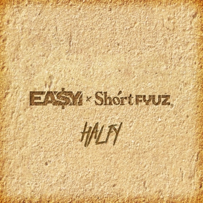 Ea$y Money & Shortfyuz - Halfy (2020) [FLAC]