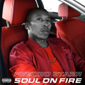 Fredro Starr - Soul On Fire (2021) [320 kbps]