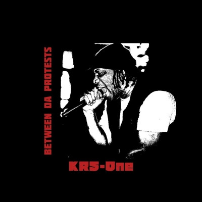 KRS-One - Between Da Protests (2020) [FLAC]