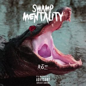 Roz 2021 Swamp Mentality FLAC 24 48