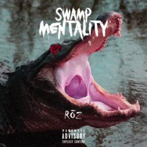 Roz - Swamp Mentality (2021) [FLAC]