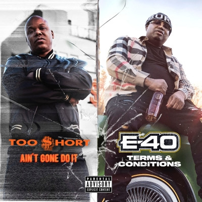 Too $hort & E-40 - Ain't Gone Do It , Terms And Conditions (2020) [FLAC] [24-44/16-44]