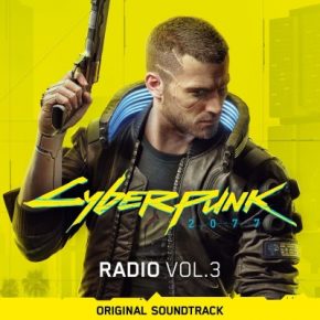 VA Cyberpunk 2077 Radio Vol. 3 Original Soundtrack 2020 FLAC