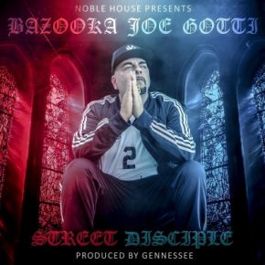 Bazooka Joe Gotti 2021 Street Disciple FLAC