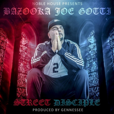 Bazooka Joe Gotti 2021 Street Disciple FLAC