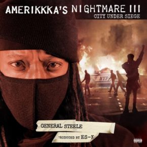 General Steele Es K 2021 AmeriKKKas Nightmare III City Under Siege FLAC