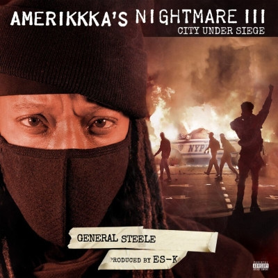 General Steele & Es-K - AmeriKKKa's Nightmare III - City Under Siege (2021) [FLAC]