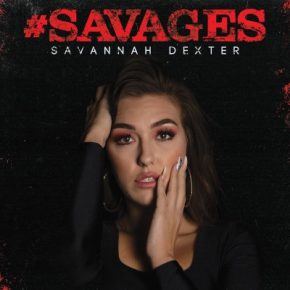 Savannah Dexter - Savages (2021) [FLAC]