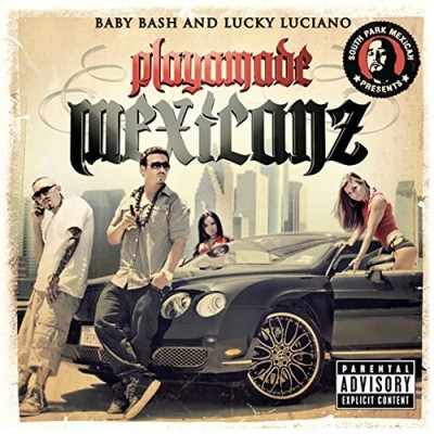 Baby Bash and Lucky Luciano - Playamade Mexicans (2012) [FLAC]