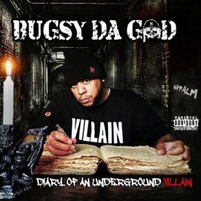 Bugsy Da God - Diary of an Underground Villian (2021) [FLAC]
