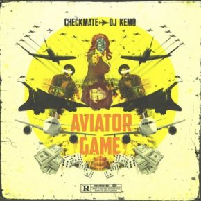Checkmate & DJ Kemo - Aviator Game (2021) [FLAC]
