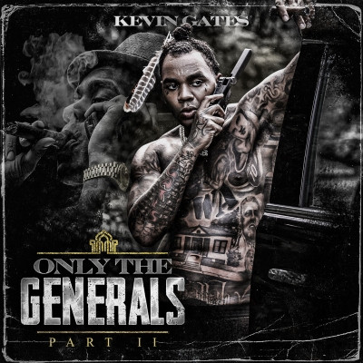 Kevin Gates - Only The Generals Part II (2021) [WEB FLAC] [24-44.1]