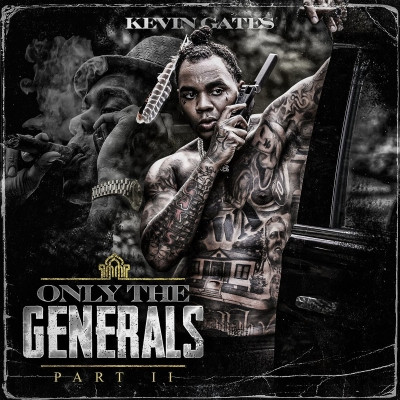 Kevin Gates 2021 Only The Generals Part II FLAC