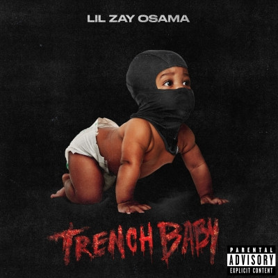Lil Zay Osama - Trench Baby (2021) [WEB FLAC]