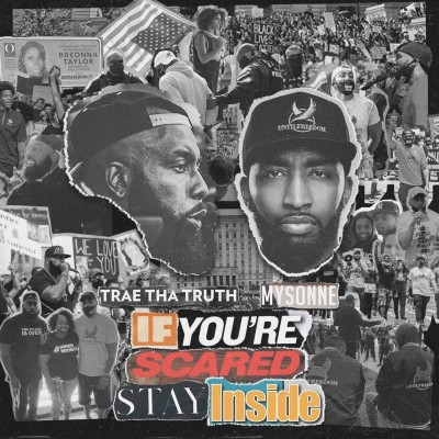 Trae Tha Truth - If You're Scared Stay Inside (2021) [FLAC]