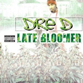 Young Dre D - Late Bloomer (2003) [FLAC + 320 kbps]