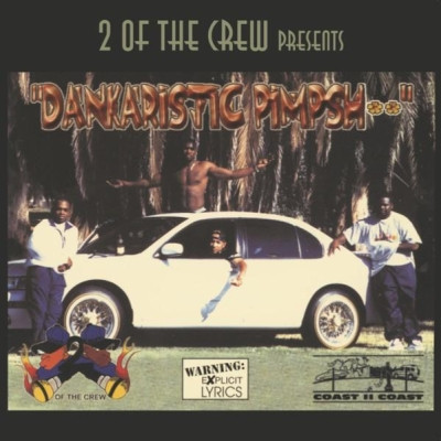 2 Of The Crew 1997 Dankaristic Pimpshit 2020 Remastered FLAC